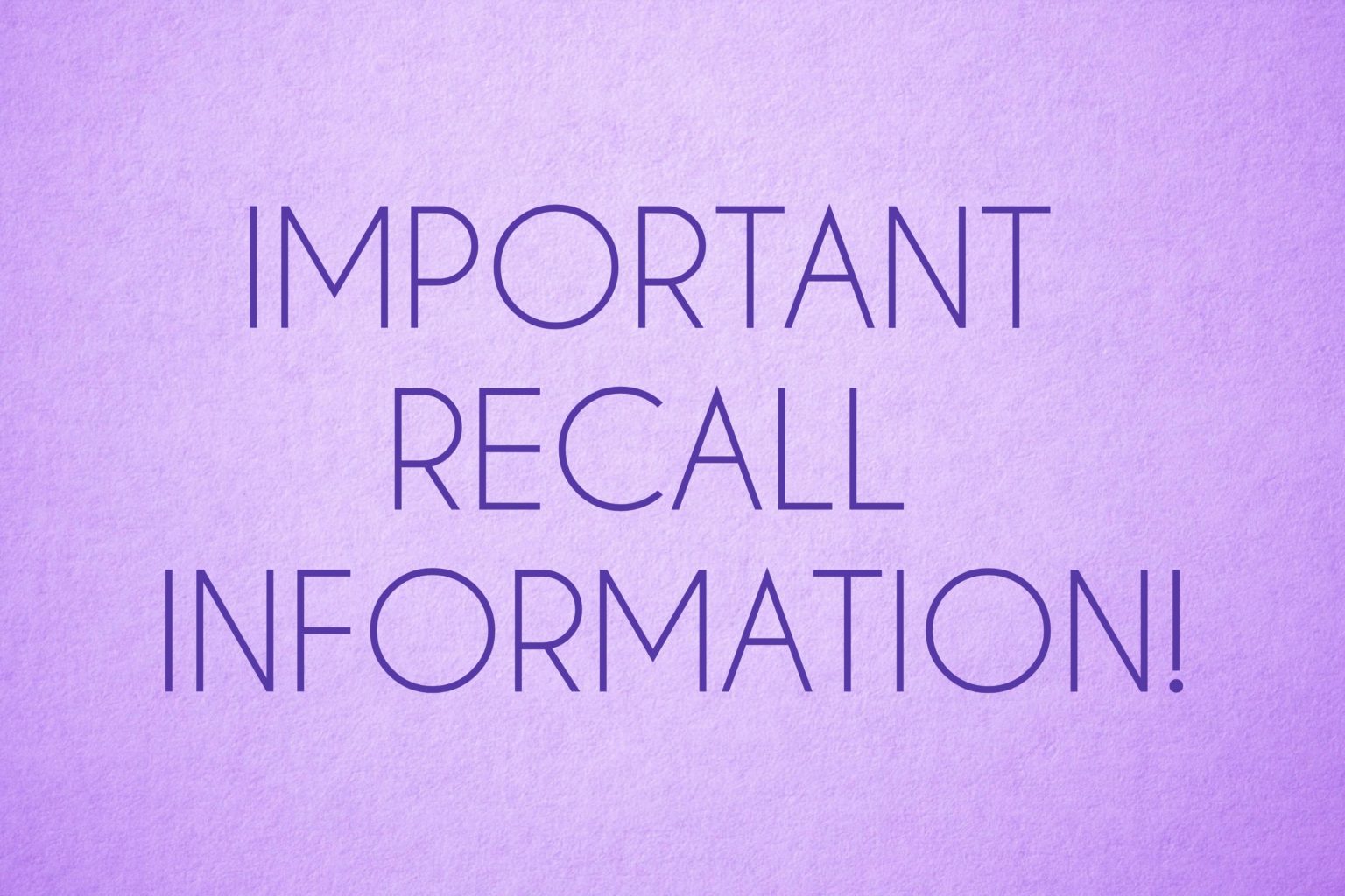 important-recall-notice-doctors-pediatric-wilton-ridgefield